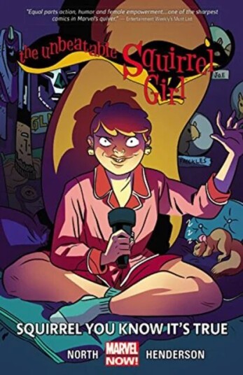 Unbeatable Squirrel Girl, The Volume 2: Squirrel You Know It'S True Av Ryan North