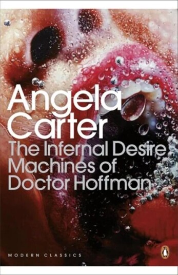 The Infernal Desire Machines Of Doctor Hoffman Av Angela Carter The Infernal Desire Machines Of Doctor Hoffman Av Angela Carter