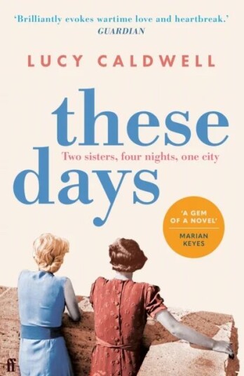 These Days Av Lucy Caldwell