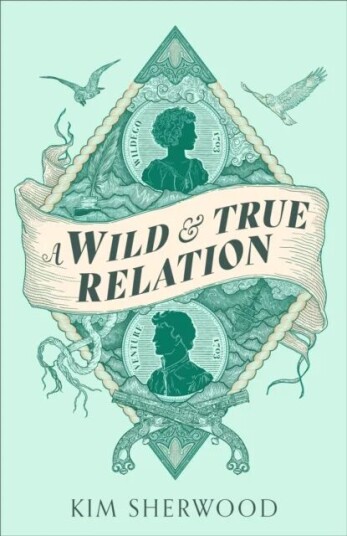A Wild & True Relation Av Kim Sherwood