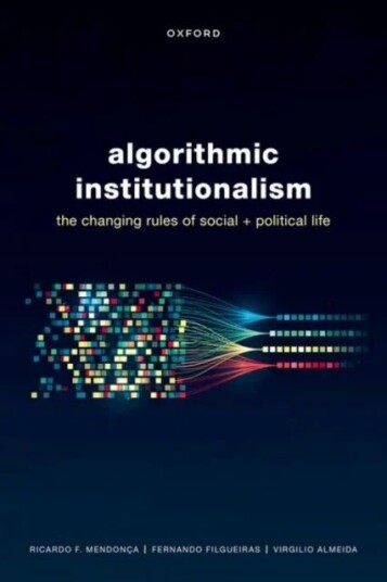 Algorithmic Institutionalism Av Prof Ricardo Fabrino (Associate Professor Associate Professor Federal University Of Goias) Mendonca, Prof Virgilio (Pr
