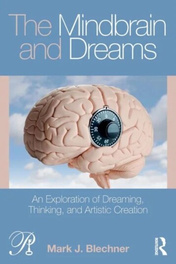 The Mindbrain And Dreams Av Mark J. (William Alanson White Institute New York Usa) Blechner The Mindbrain And Dreams Av Mark J. (William Alanson White Institute New York Usa) Blechner