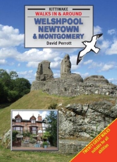 Walking Around Welshpool, Newtown and Montgomery