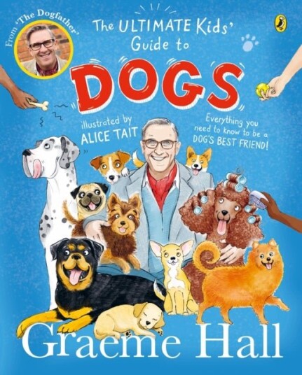 The Ultimate Kids¿ Guide to Dogs