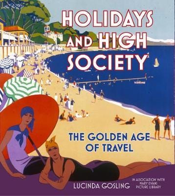 Holidays And High Society Av Lucinda Gosling In Association With Mary Evans Picture Library