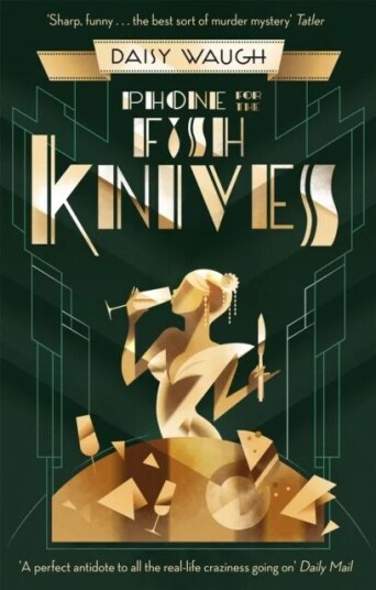 Phone For The Fish Knives Av Daisy Waugh