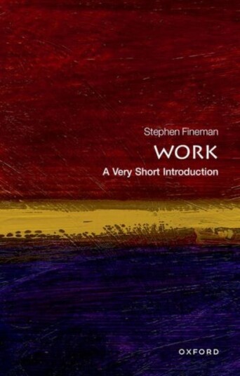 Work: A Very Short Introduction Work: A Very Short Introduction