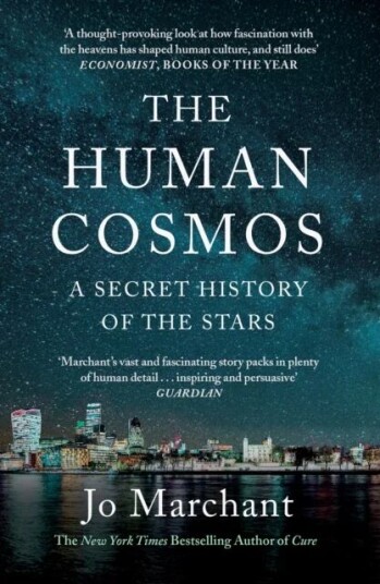 The Human Cosmos Av Jo Marchant The Human Cosmos Av Jo Marchant