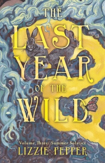 The Last Year of the Wild Volume 3 Summer Solstice