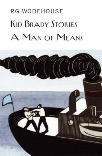 Kid Brady Stories & A Man Of Means Av P.G. Wodehouse Kid Brady Stories & A Man Of Means Av P.G. Wodehouse