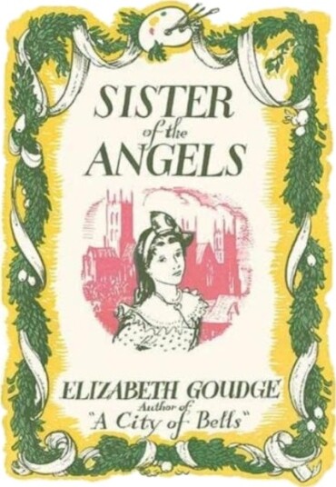 Sister Of The Angels Av Elizabeth Goudge Sister Of The Angels Av Elizabeth Goudge
