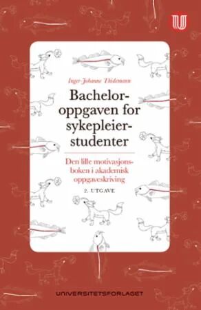 Bacheloroppgaven For Sykepleierstudenter Av Inger-Johanne Thidemann