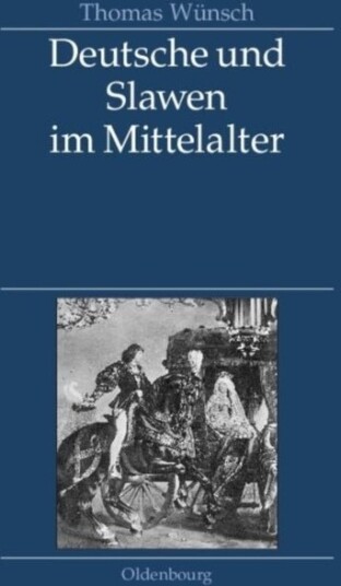 Deutsche Und Slawen Im Mittelalter