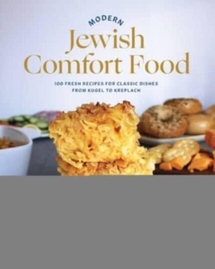 Modern Jewish Comfort Food Av Shannon Sarna