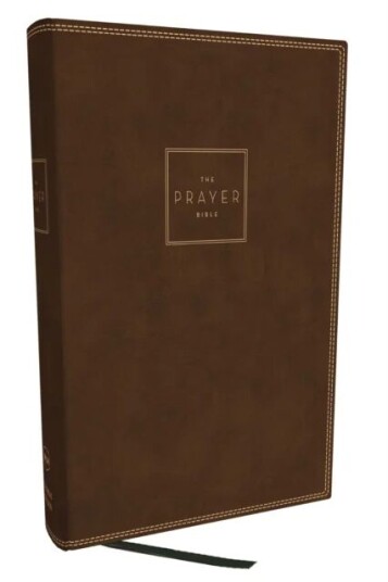 The Prayer Bible: Pray God'S Word Cover To Cover (Nkjv, Brown Leathersoft, Red Letter, Comfort Print Av Thomas Nelson