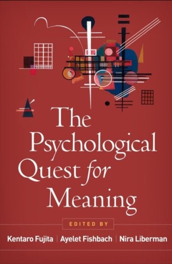 The Psychological Quest for Meaning The Psychological Quest for Meaning