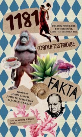 1181 Fornuftsstridige Fakta Av James Harkin, John Lloyd, John Mitchinson