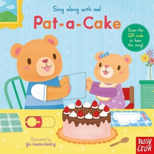 Sing Along With Me! Pat a Cake Sing Along With Me! Pat a Cake