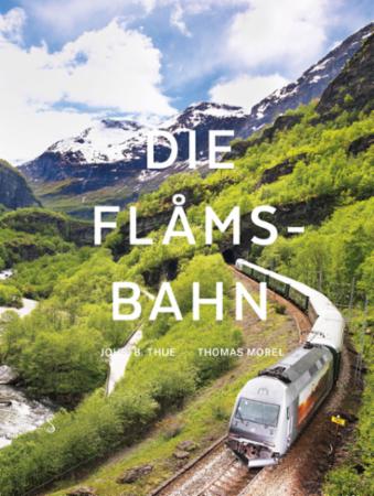 Die Flåmsbahn Av Johs. B. Thue
