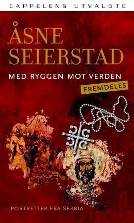 Med Ryggen Mot Verden - Fremdeles Av Åsne Seierstad
