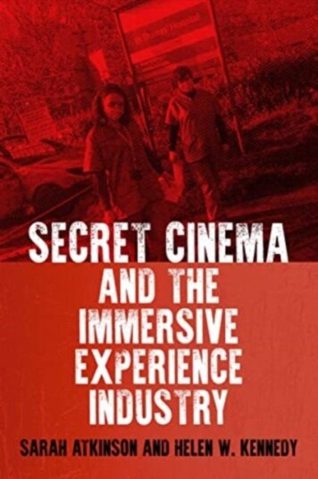 Secret Cinema and the Immersive Experience Industry Secret Cinema and the Immersive Experience Industry