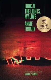 Look At The Lights, My Love Av Annie Ernaux Look At The Lights, My Love Av Annie Ernaux