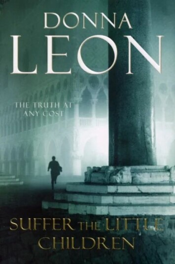 Suffer The Little Children Av Donna Leon Suffer The Little Children Av Donna Leon