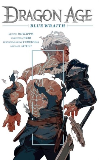 Dragon Age: Blue Wraith Av Nunzio Defilippis, Christina Weir, Fernando Heinz Furukawa