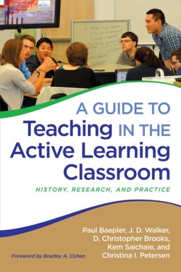 A Guide to Teaching in the Active Learning Classroom History, Research, and Practice