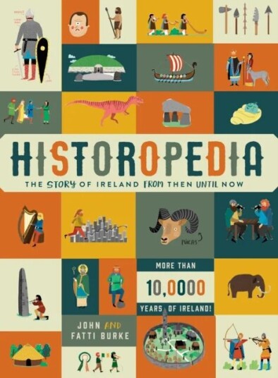 Historopedia - The Story Of Ireland From Then Until Now Av Kathi Burke, John Burke Historopedia - The Story Of Ireland From Then Until Now Av Kathi Burke, John Burke