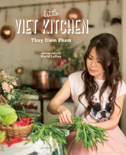 The Little Viet Kitchen Av Thuy Diem Pham