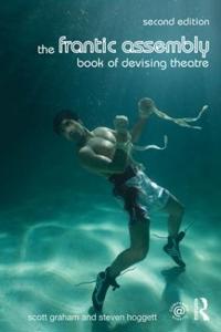 The Frantic Assembly Book Of Devising Theatre Av Scott Graham, Steven Hoggett