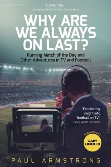 Why Are We Always On Last? Av Paul Armstrong