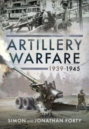 Artillery Warfare, 1939-1945 Av Simon Forty, Jonathan Forty