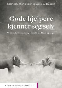Gode Hjelpere Kjenner Seg Selv Av Cecilie Basberg Neumann, Cathrine Scharff Thommessen