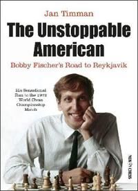 Timman Jan The Unstoppable American