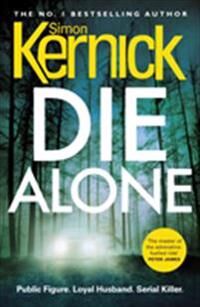Kernick, Simon Die Alone (178089452X)