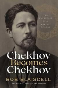 Chekhov Becomes Chekhov Av Bob Blaisdell Chekhov Becomes Chekhov Av Bob Blaisdell