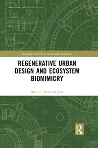 Regenerative Urban Design And Ecosystem Biomimicry Av Maibritt Pedersen Zari