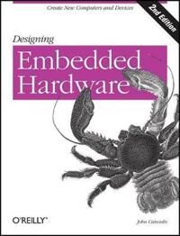 Designing Embedded Hardware 2e Av John Catsoulis