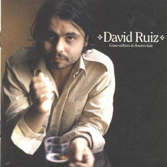 David Ruiz Grass Withers & Flowers Fade CD David Ruiz Grass Withers & Flowers Fade CD