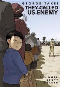 They Called Us Enemy Av George Takei, Justin Eisinger, Steven Scott They Called Us Enemy Av George Takei, Justin Eisinger, Steven Scott