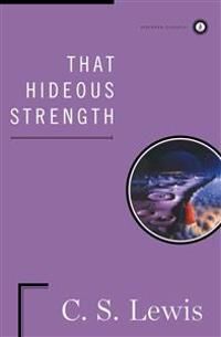 Lewis C. S. That Hideous Strength
