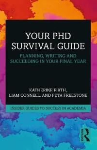 Your Phd Survival Guide Av Katherine Firth, Liam Connell, Peta Freestone