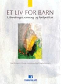 Dyregrov Atle Et liv for barn