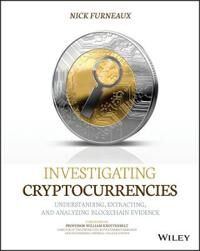 Investigating Cryptocurrencies Av Nick Furneaux