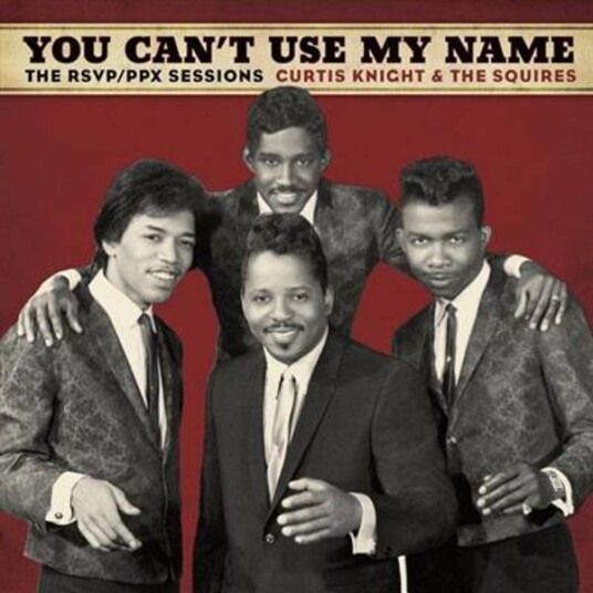 Curtis Knight & The Squires You Can'T Use My Name: The Rsvp Ppx Sessions Vinyl