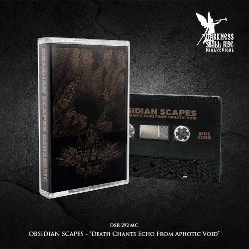 Obsidian Scapes Death Chants Echo from Aphotic Void Kassett