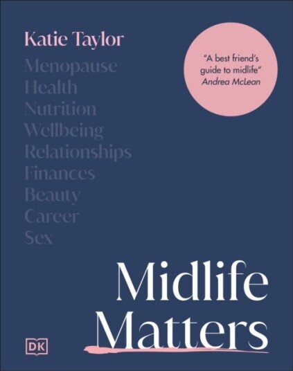 Midlife Matters Every Woman’s Guide to Embracing the Middle Years