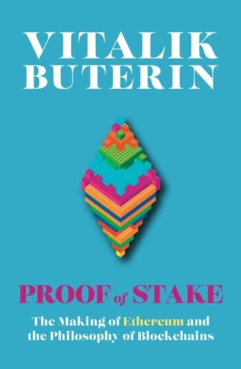 Proof of Stake  The Making of Ethereum and the Philosophy of Blockchains